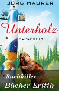 Buchkritik Unterholz Alpenkrimi