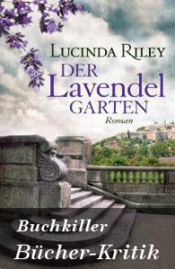 Buchkritik Lucinda Riley Der Lavendelgarten