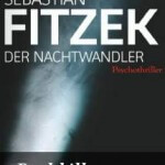Buchkritik Der Nachtwandler von Sebastian Fitzek