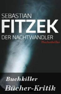 Buchkritik Der Nachtwandler von Sebastian Fitzek