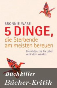 5 Dinge, die Sterbende am meisten bereuen