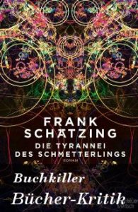 Die Tyrannei des Schmetterlings